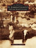 St. Joseph County's Historic River Country (eBook, ePUB)