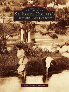 St. Joseph County's Historic River Country (eBook, ePUB) - Ammeson, Jane Simon