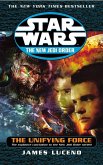 Star Wars: The New Jedi Order - The Unifying Force (eBook, ePUB)
