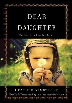 Dear Daughter (eBook, ePUB) - Armstrong, Heather B.