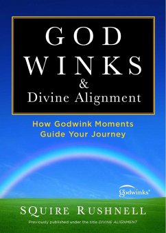 Godwinks & Divine Alignment (eBook, ePUB) - Rushnell, Squire