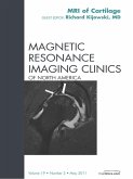 Cartilage Imaging, An Issue of Magnetic Resonance Imaging Clinics (eBook, ePUB) Cartilage Imaging, An Issue of Magnetic Resonance Imaging Clinics (eBook, ePUB)