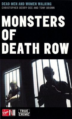 Monsters Of Death Row (eBook, ePUB) - Brown, Anthony Gordon; Berry-Dee, Christopher
