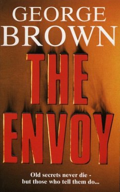 The Envoy (eBook, ePUB) - Brown, George The Envoy (eBook, ePUB) - Brown, George