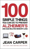 100 Simple Things You Can Do To Prevent Alzheimer's (eBook, ePUB)