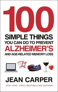 100 Simple Things You Can Do To Prevent Alzheimer's (eBook, ePUB) - Carper, Jean