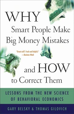 Why Smart People Make Big Money Mistakes and How to Correct Them (eBook, ePUB) - Belsky, Gary; Gilovich, Thomas