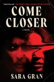 Come Closer (eBook, ePUB) Come Closer (eBook, ePUB)