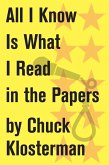 All I Know Is What I Read in the Papers (eBook, ePUB)