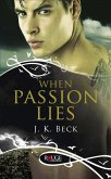 When Passion Lies: A Rouge Paranormal Romance (eBook, ePUB)