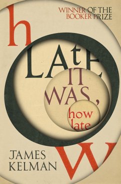 How Late It Was How Late (eBook, ePUB) - Kelman, James