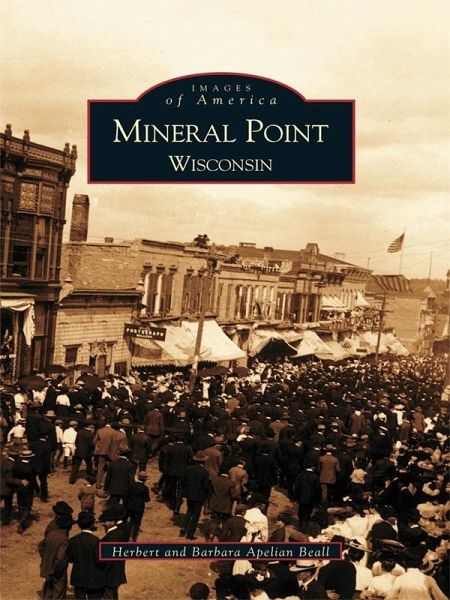 Mineral Point, Wisconsin (eBook, ePUB) Mineral Point, Wisconsin (eBook, ePUB)