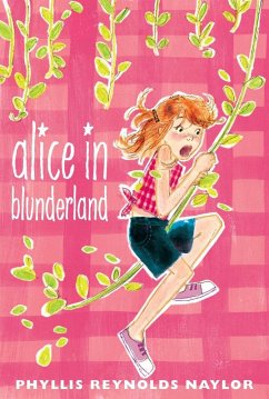 Alice in Blunderland (eBook, ePUB) - Naylor, Phyllis Reynolds