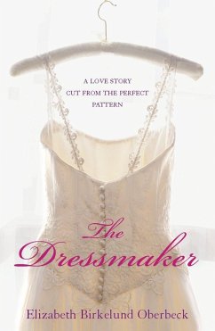 The Dressmaker (eBook, ePUB) - Birkelund Oberbeck, Elizabeth