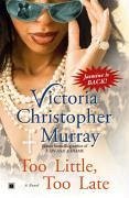 Too Little, Too Late (eBook, ePUB) - Murray, Victoria Christopher