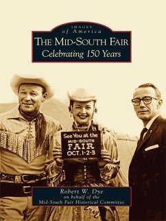 Mid-South Fair: Celebrating 150 Years (eBook, ePUB) - Dye, Robert W.