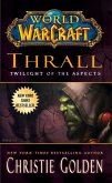 World of Warcraft: Thrall: Twilight of the Aspects (eBook, ePUB) World of Warcraft: Thrall: Twilight of the Aspects (eBook, ePUB)