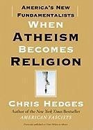 When Atheism Becomes Religion (eBook, ePUB) - Hedges, Chris