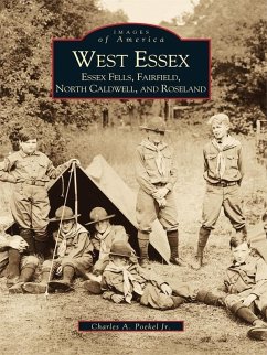 West Essex, Essex Fells, Fairfield, North Caldwell, and Roseland (eBook, ePUB) - Jr., Charles A. Poekel