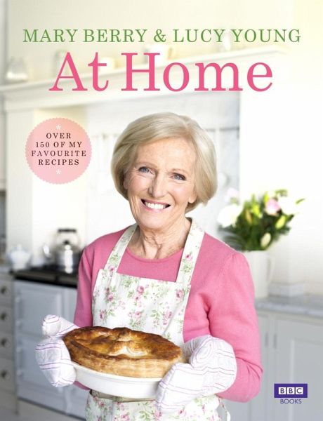 Mary Berry at Home (eBook, ePUB) Mary Berry at Home (eBook, ePUB)