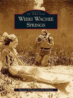 Weeki Wachee Springs (eBook, ePUB) - Pelland, Maryan