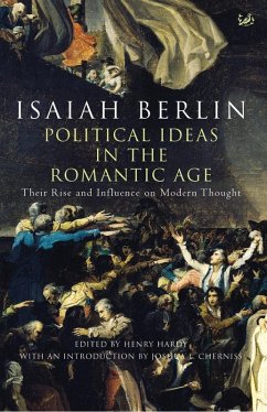 Political Ideas In The Romantic Age (eBook, ePUB) - Berlin, Isaiah