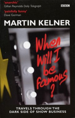 When Will I Be Famous? (eBook, ePUB) - Kelner, Martin