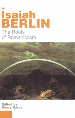 The Roots of Romanticism (eBook, ePUB) - Berlin, Isaiah