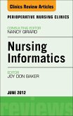 Nursing Informatics, An Issue of Perioperative Nursing Clinics (eBook, ePUB)