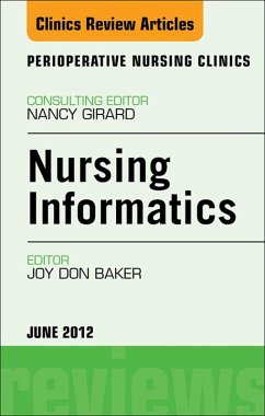 Nursing Informatics, An Issue of Perioperative Nursing Clinics (eBook, ePUB) - Baker, Joy Don
