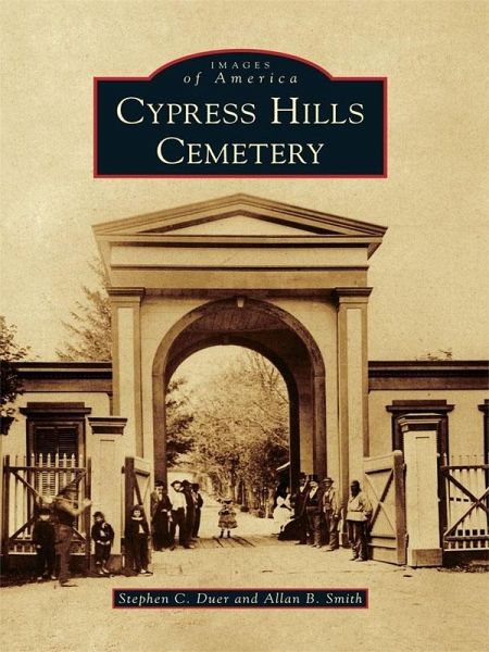 Cypress Hills Cemetery (eBook, ePUB) Cypress Hills Cemetery (eBook, ePUB)