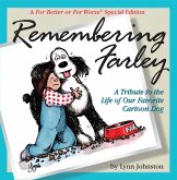 Remembering Farley: A Tribute to the Life of Our Favorite Cartoon Dog (eBook, ePUB) Remembering Farley: A Tribute to the Life of Our Favorite Cartoon Dog (eBook, ePUB)