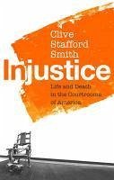 Injustice (eBook, ePUB) - Stafford Smith, Clive