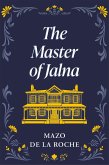 The Master of Jalna (eBook, ePUB) The Master of Jalna (eBook, ePUB)