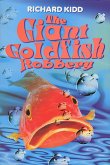 The Giant Goldfish Robbery (eBook, ePUB)