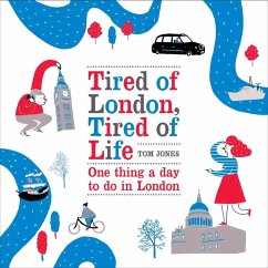 Tired of London, Tired of Life (eBook, ePUB) - Jones, Tom