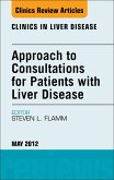 Approach to Consultations for Patients with Liver Disease, An Issue of Clinics in Liver Disease (eBook, ePUB)