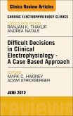 Difficult Decisions in Clinical Electrophysiology - A Case Based Approach, An Issue of Cardiac Electrophysiology Clinics (eBook, ePUB)