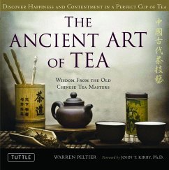 Ancient Art of Tea (eBook, ePUB) - Peltier, Warren