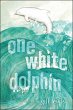 One White Dolphin (eBook, ePUB) - Bild 1