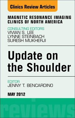 Update on the Shoulder, An Issue of Magnetic Resonance Imaging Clinics (eBook, ePUB) - Bencardino, Jenny T.
