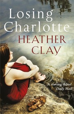 Losing Charlotte (eBook, ePUB) - Clay, Heather