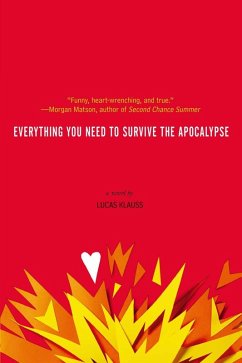 Everything You Need to Survive the Apocalypse (eBook, ePUB) - Klauss, Lucas