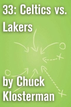 33: Celtics vs. Lakers (eBook, ePUB) - Klosterman, Chuck