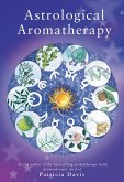 Astrological Aromatherapy (eBook, ePUB) Astrological Aromatherapy (eBook, ePUB)