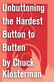 Unbuttoning the Hardest Button to Button (eBook, ePUB)