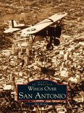 Wings Over San Antonio (eBook, ePUB)