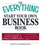 The Everything Start Your Own Business Book (eBook, ePUB) The Everything Start Your Own Business Book (eBook, ePUB)