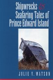 Shipwrecks and Seafaring Tales of Prince Edward Island (eBook, ePUB)