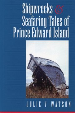 Shipwrecks and Seafaring Tales of Prince Edward Island (eBook, ePUB) - Watson, Julie V.